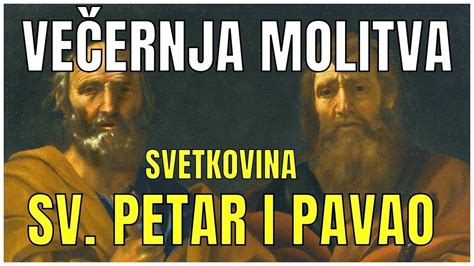 Časoslov VEČERNJA MOLITVA SVETKOVINA SV PETAR I PAVAO YouTube