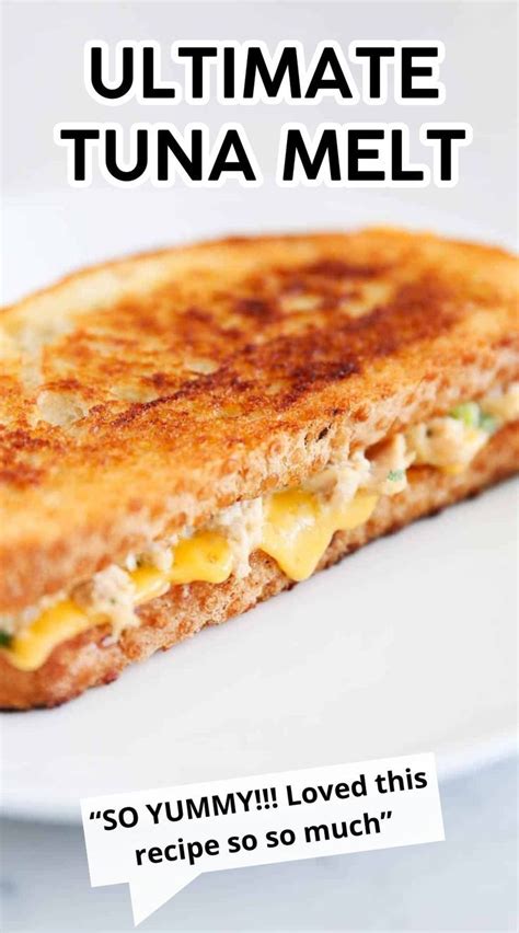 Ultimate Tuna Melt Recipe With Creamy Tuna Salad And Melted Cheddar Cheese