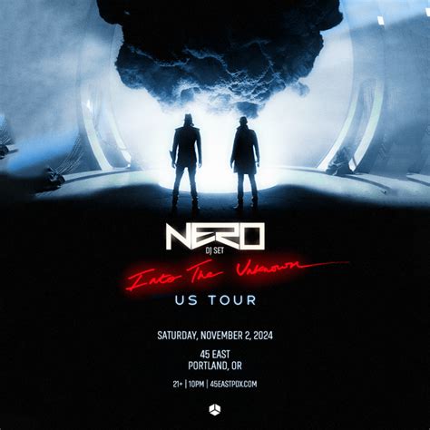 Nero Dj Set Tickets At 45 East In Portland By 45 East Tixr