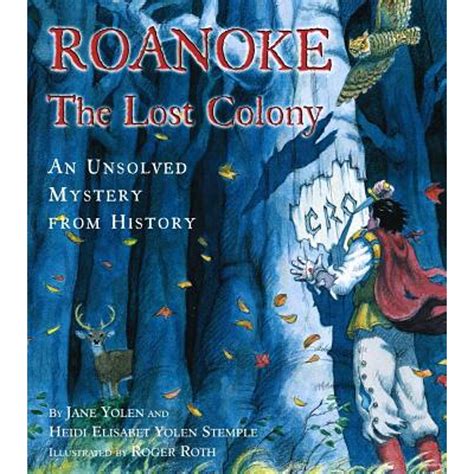 Roanoke The Lost Colony An Unsolved Mystery From History Pre Owned