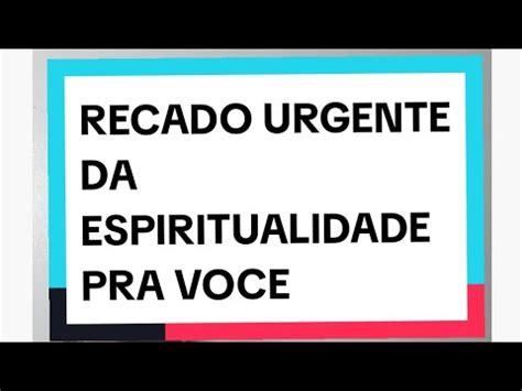 Recado Urgente Da Espiritualidade Pra Voc