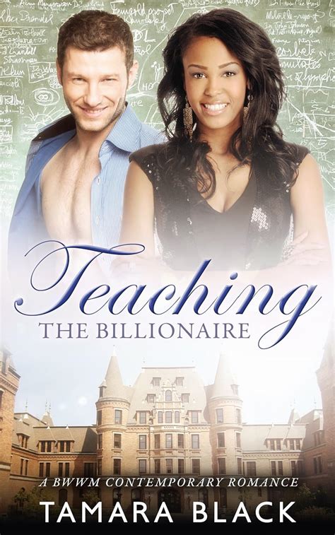 Teaching A Billionaire Bwwm Interracial Romance Kindle Edition By Black Tamara Team Bwwm