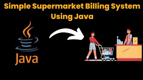 Simple Supermarket Billing System Using Java With Source Code