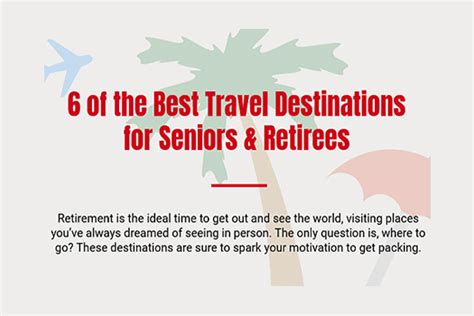 Top 6 Travel Destinations For Seniors And Retirees Infographic