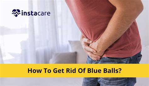 How To Get Rid Of Blue Balls?