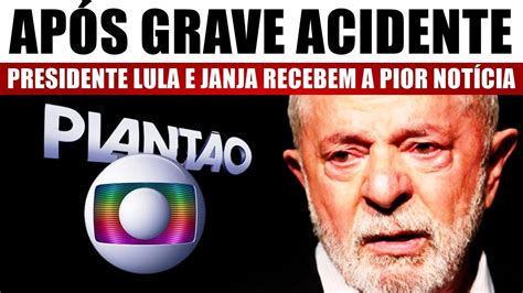 Ap S Acldente Presidente Lula E Janja Recebem Dif Cil Not Cia L