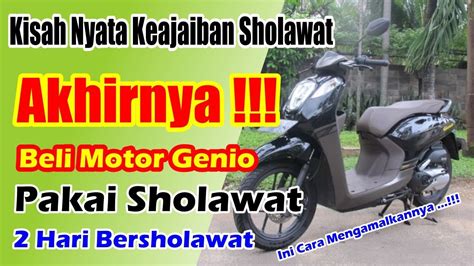 Kok Bisa Beli Motor Pakai Sholawat Begini Cara Mengamalkannya