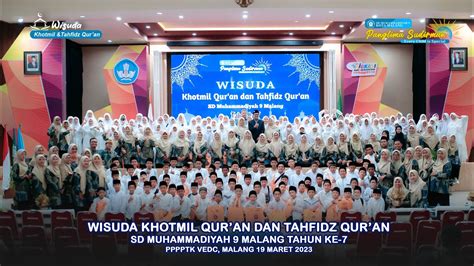 WISUDA KHOTMIL QURAN DAN TAHFIDZ QURAN SD Muhammadiyah 9 Panglima