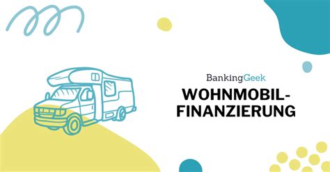 Wohnmobil Finanzieren M Glichkeiten Und Voraussetzungen