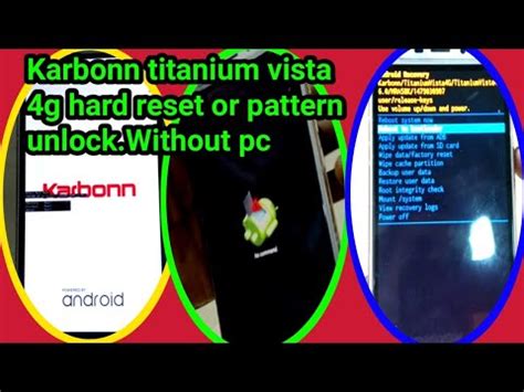 Karbonn Titanium Vista G Hard Reset Or Pattern Unlock Without Pc Youtube