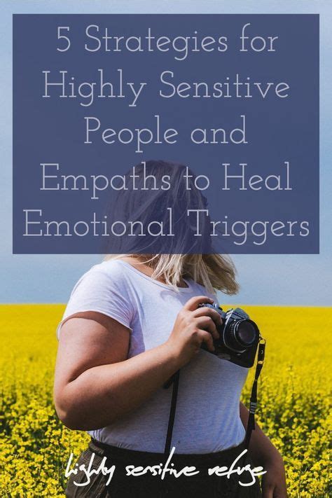 5 Strategies For Hsps And Empaths To Heal Emotional Triggers Artofit