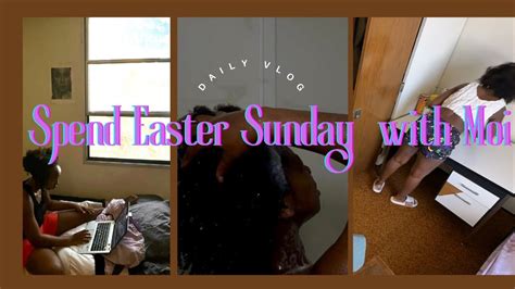 Daily Vlog Spend Easter Sunday With Me Cleaning Hair Wash Day