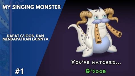 Akhirnya Aku Mendapatkan G Joob Dan Mendapatkan Monster Lainnya Yang