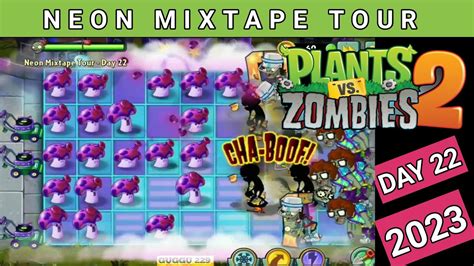 Pvzpvz2plants Vs Zombies 2 Neon Mixtape Tour Day 22 Youtube