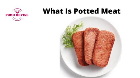 What Is Potted Meat, How It Is Made?