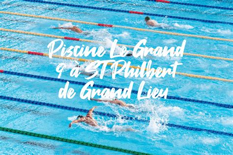 Piscine Le Grand St Philbert De Grand Lieu Horaires Tarifs Et