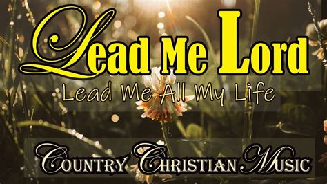 Lead Me Lord Lead Me All My Life Country Gospel Album By Kriss Tee