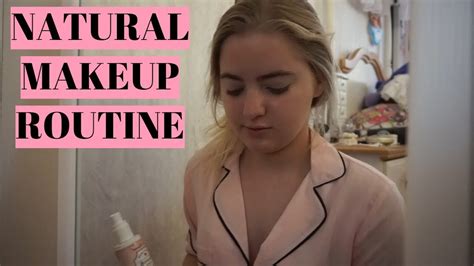 Natural Everyday Makeup Routine Youtube