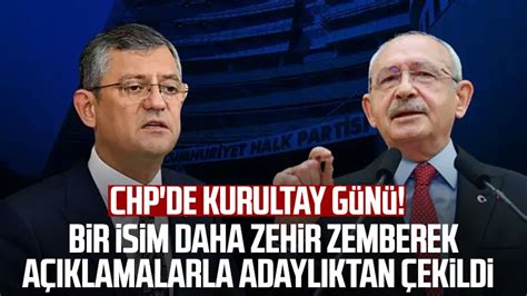 Chp De Kurultay G N Bir Isim Daha Zehir Zemberek A Klamalarla