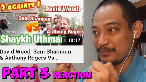 David Wood Sam Shamoun Anthony Rogers Vs Shaykh Uthman Ibn Farooq A