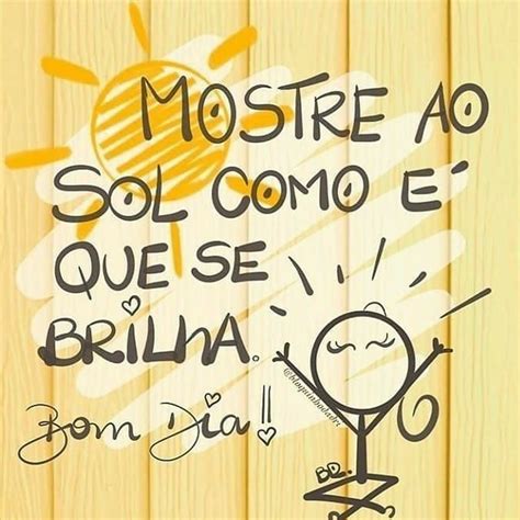 Pin De Bete G Pereira Em Bom Dia Mensagens Frases Inpira O Frase