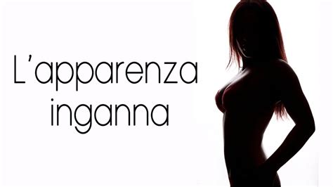 L Apparenza Inganna Youtube