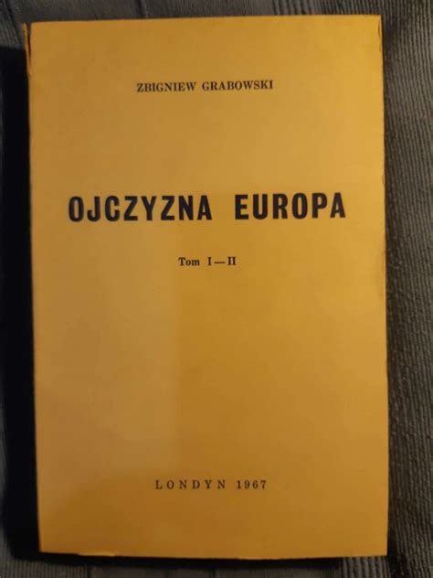 Ojczyzna Europa Zbigniew Grabowski Warszawa Kup Teraz Na Allegro