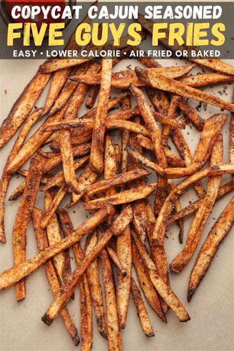 Love The Cajun Fries From Five Guys But Want To Save Some Calories If So Youll Love Thi