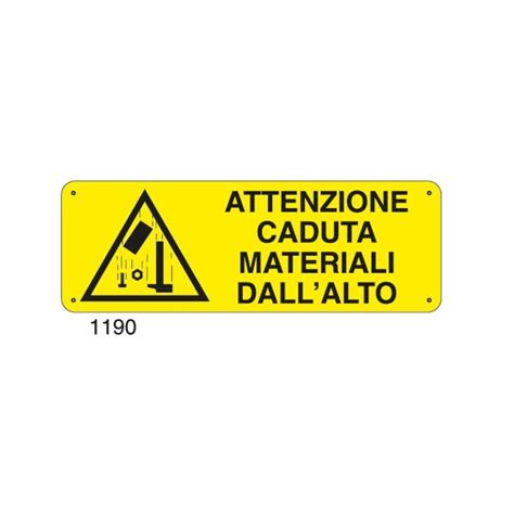 Cartello Attenzione Caduta Materiali Dall Alto Centro Sicurezza Shop