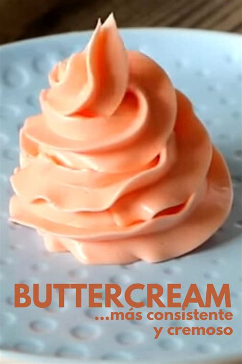 C Mo Hacer Buttercream M S Consistente Y Cremoso Betun De