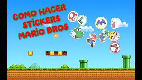 C Mo Hacer Stickers Pegatinas De Mario Bros Youtube