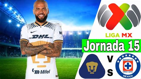 Pumas Unam Vs Cruz Azul En Vivo Liga Mx Apertura 2022 Jornada 15