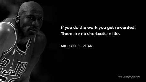 Michael Jordan Quote If You Do The Work You Get Rewarded There Are No