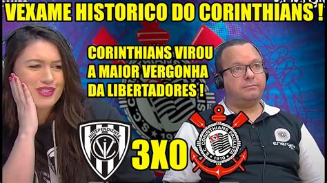 CORINTHIANS PASSA A MAIOR VERGONHA NA LIBERTADORES DEL VALLE 3X0