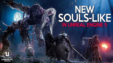 New Unreal Engine Games Like Dark Souls Coming Out In Trends