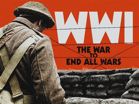 Watch World War I: The War to End All Wars | Prime Video