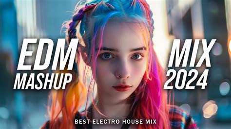 Edm Mashup Mix Best Mashups Remixes Of Popular Songs Party