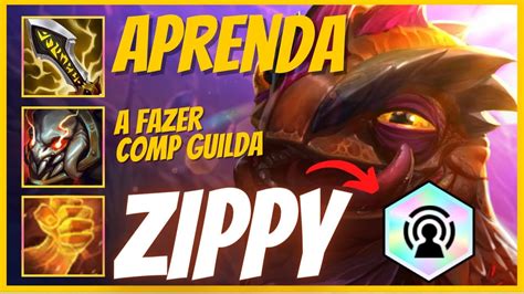 Guia De Como Fazer Comp Zippy Guilda TFT Set 7 5 YouTube