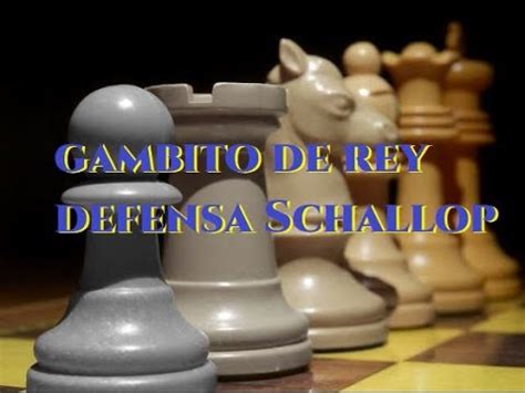 Defensa Schallop En El Gambito De Rey YouTube