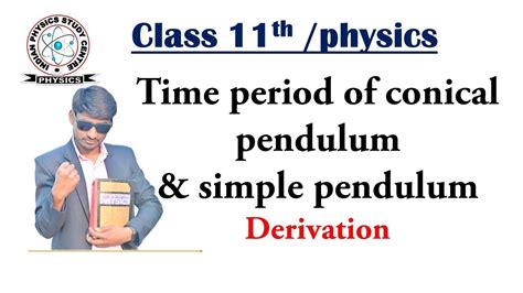 Time Period Of Conical Pendulum Simple Pendulum Derivation By