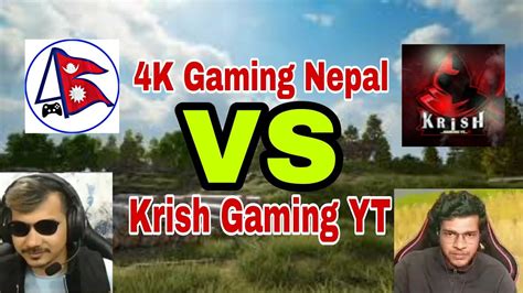 4k Gaming Nepal Vs Krish Gaming Yt Nepali Streamer Vs Indian