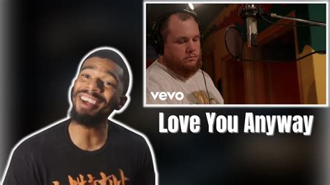 Dtn Reacts Luke Combs Love You Anyway Official Studio Video Youtube