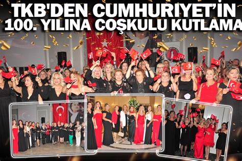 Tkb Den Cumhuriyetin Y L Na Co Kulu Kutlama Herkes Duysun