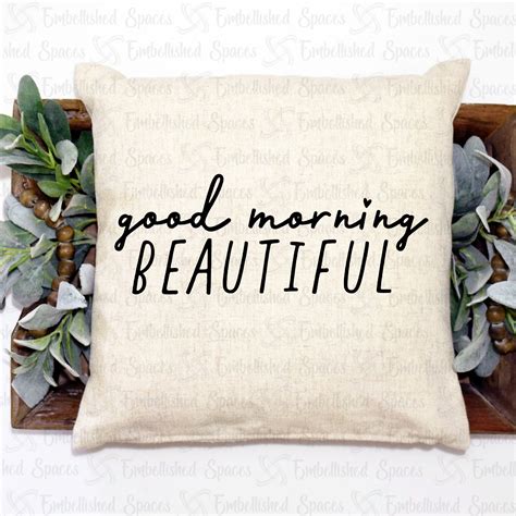 Good Morning Beautiful Decorative Pillow Cover Etsy