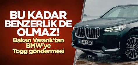 Bu Kadar Benzerlik De Olmaz Bakan Varank Tan Bmw Ye Togg G Ndermesi