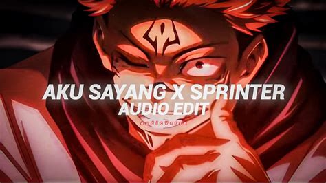 Aku Sayang X Sprinter Kirkiimad Edit Audio Youtube