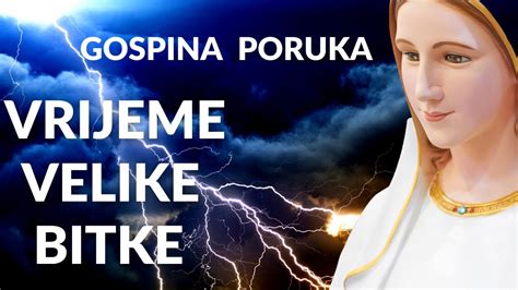 VRIJEME VELIKE BITKE GOSPINA PORUKA YouTube