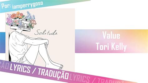 Value Tori Kelly Tradução Youtube