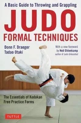 Judo Formal Techniques A Basic Guide To Throwing And Grapp Cuotas