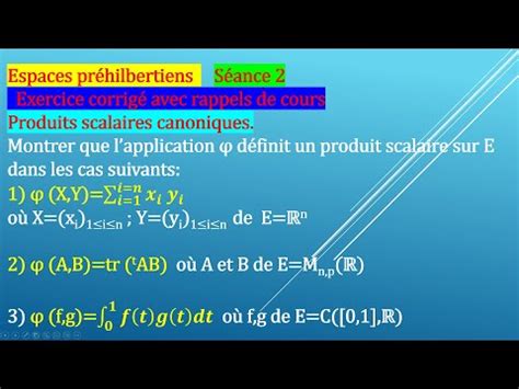 Exercice Corrig Sur Les Produis Scalaires Canoniques Youtube